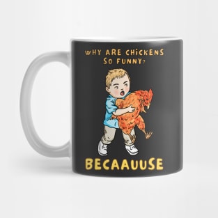 why are chickens so funny Mug